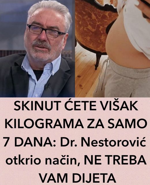 SKINUT ĆETE VIŠAK KILOGRAMA ZA SAMO 7 DANA: Dr. Nestorović otkrio način, NE TREBA VAM DIJETA