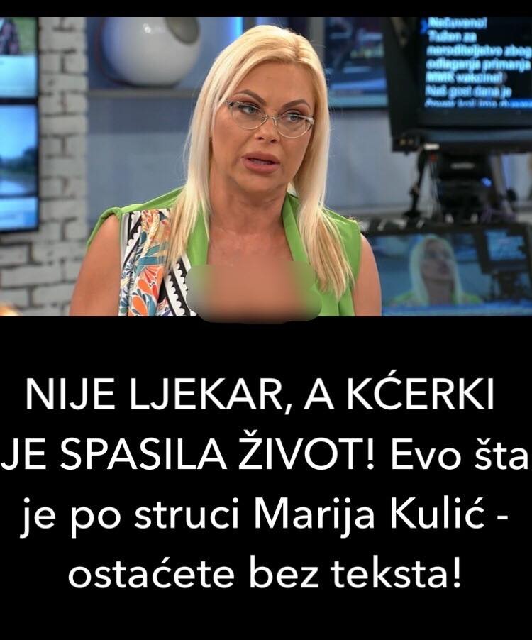 NIJE LJEKAR, A KĆERKI JE SPASILA ŽIVOT! Evo šta je po struci Marija Kulić – ostaćete bez teksta!